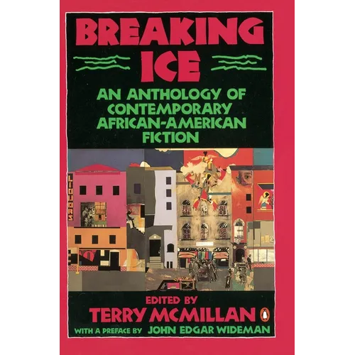 Breaking Ice: An Anthology of Contemporary African-American Fiction