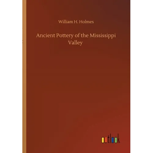Ancient Pottery of the Mississippi Valley