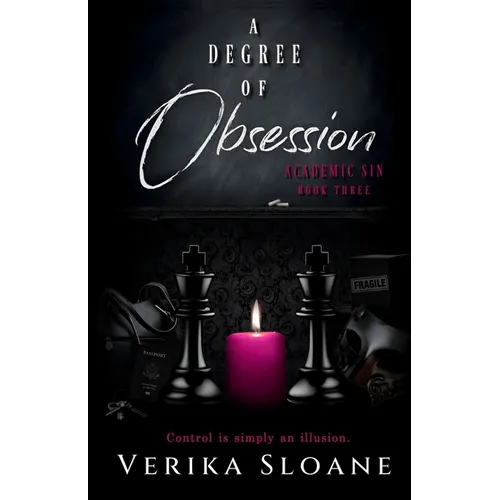 A Degree of Obsession (Academic Sin Series Book 3)