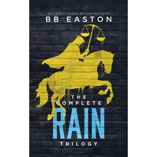 The Complete Rain Trilogy: Praying for Rain/Fighting for Rain/Dying for Rain