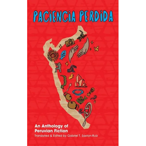 Paciencia Perdida, An Anthology of Peruvian Fiction