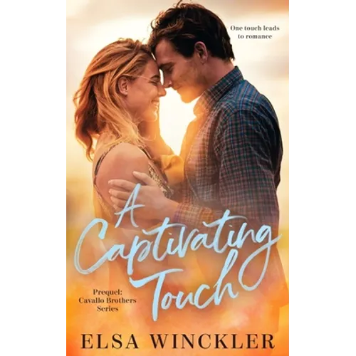 A Captivating Touch: Prequel: Cavallo Brothers Series