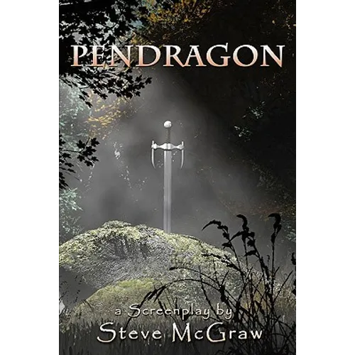 Pendragon: Action/adventure, time travel script back to King Arthur's Camelot