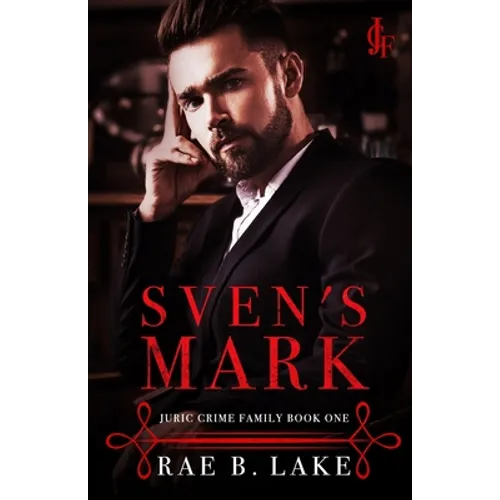 Sven's Mark: Juric Crime Family - Book 1