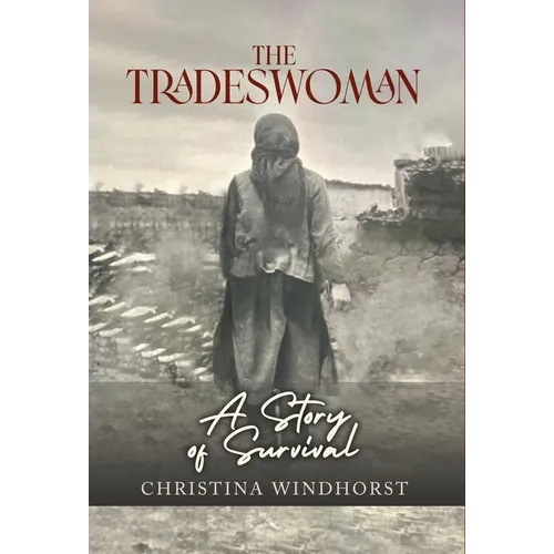 The Tradeswoman: A Story of Survival
