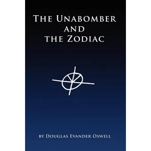 The Unabomber and the Zodiac
