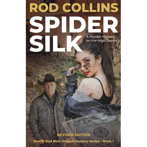 Spider Silk: A Murder Mystery on the High Desert