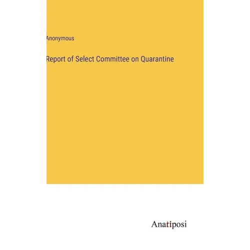Report of Select Committee on Quarantine
