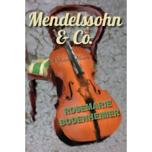 Mendelssohn & Co.: A Fictive Memoir