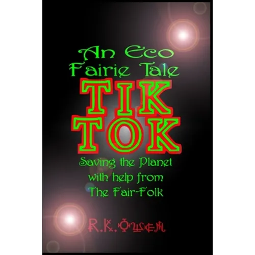 Tik Tok: An Eco Fairy Tale