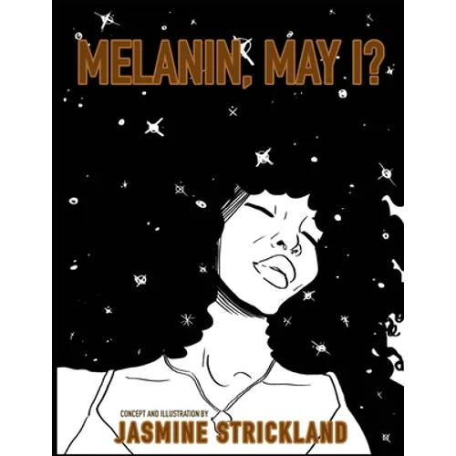 Melanin, May I?: the black girls' coloring book