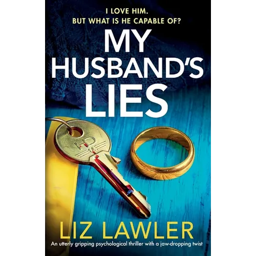 My Husband's Lies: An utterly gripping psychological thriller with a jaw-dropping twist