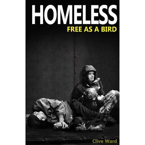 Homeless Free As A Bird
