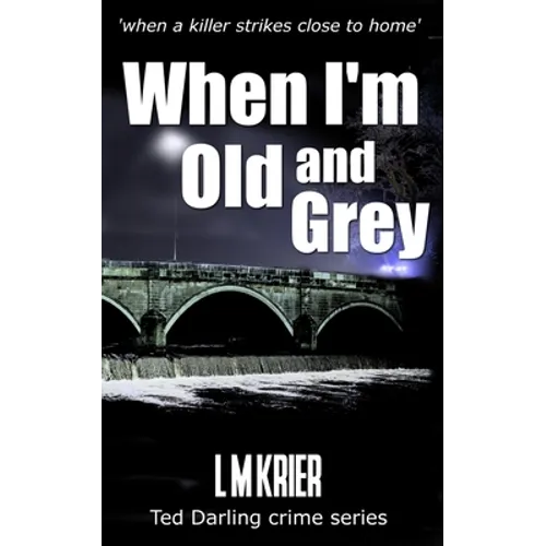When I'm Old and Grey: when a killer strikes close to home