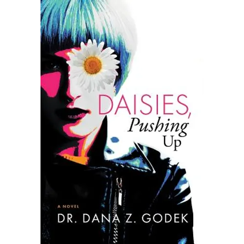 Daisies, Pushing Up