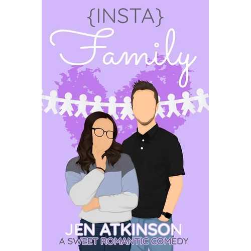 Insta Family: A Sweet Romantic Comedy (The Insta Series Book 4)