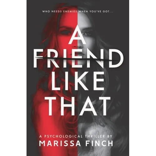 A Friend Like That: A Gripping Psychological Thriller