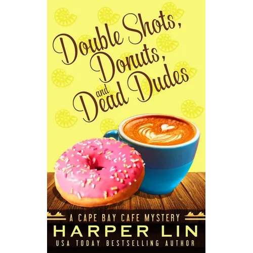 Double Shots, Donuts, and Dead Dudes