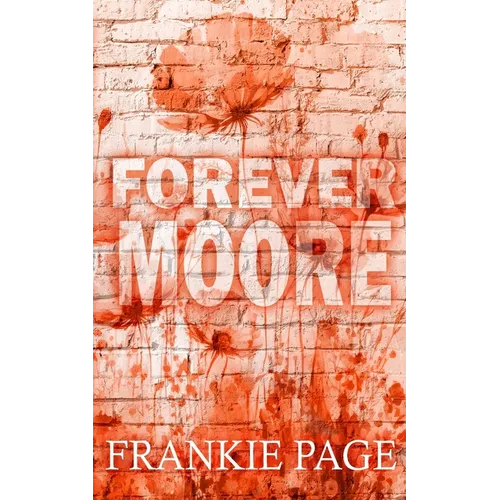 Forever Moore: A brother's best friend second chance romance