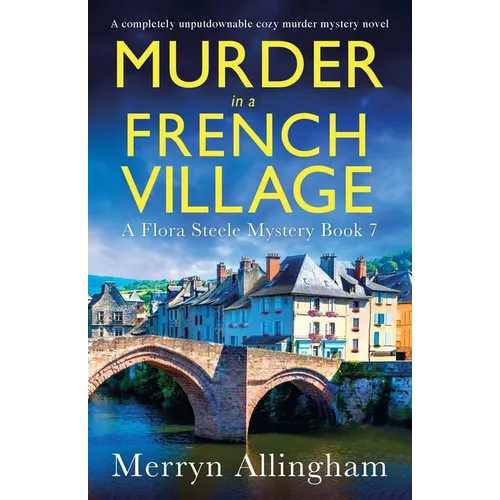 Murder in a French Village: A completely unputdownable cozy murder mystery novel