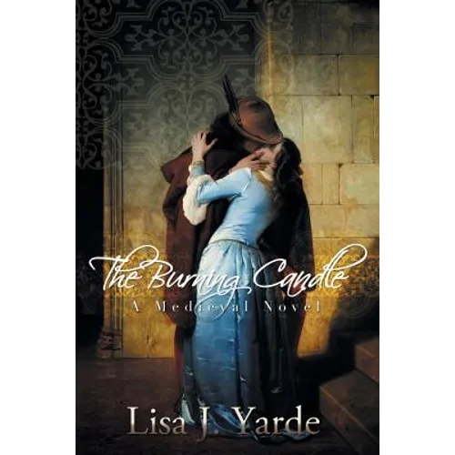 The Burning Candle: A Medieval Novel
