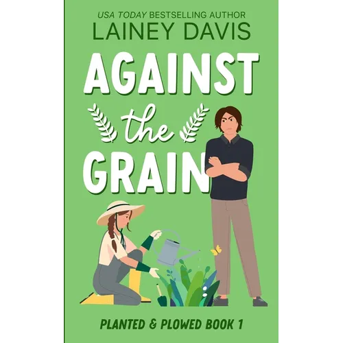 Against the Grain: A Rivals to Lovers Romance