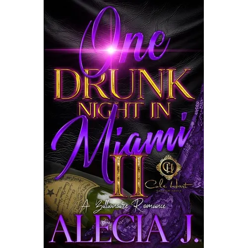 One Drunk Night In Miami 2: A Billionaire Romance: An African American Romance