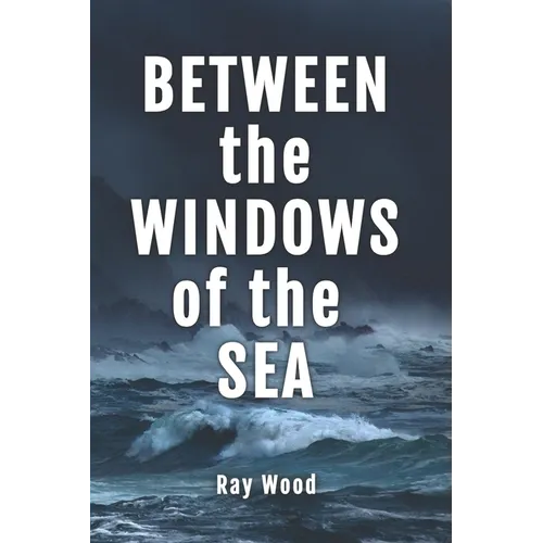 Between the Windows of the Sea