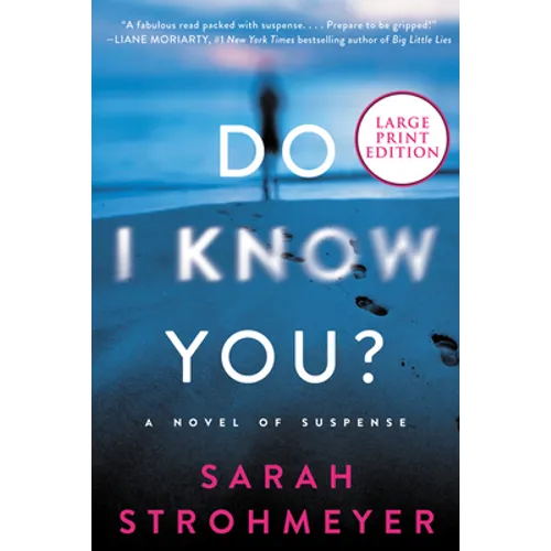 Do I Know You?: A Novel of Suspense