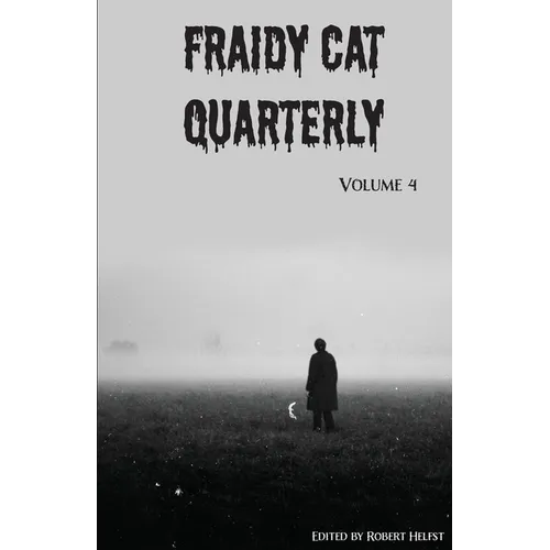 Fraidy Cat Quarterly: Volume 4