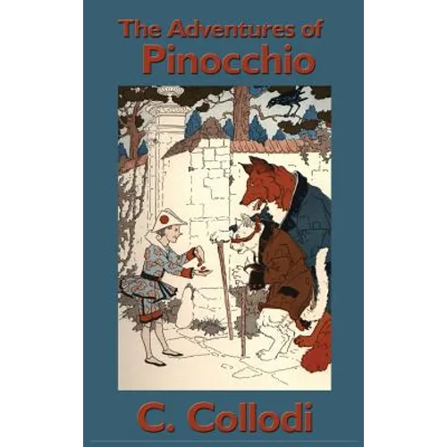 The Adventures of Pinocchio: A Classic Tale of Transformation, Consequence, and Growth
