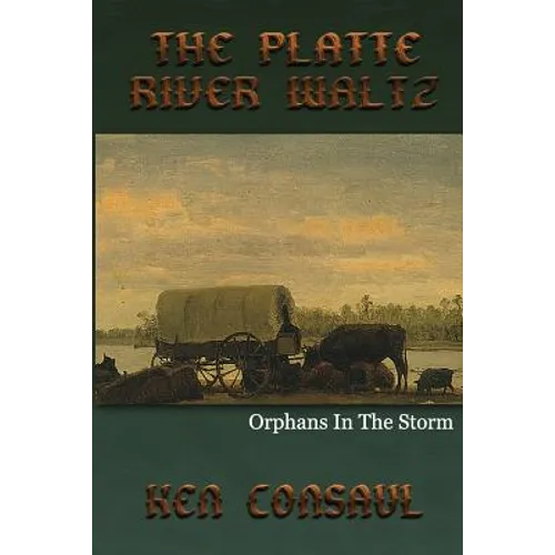 The Platte River Waltz, Orphans in the Storm