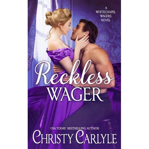 Reckless Wager: A Whitechapel Wagers Novel