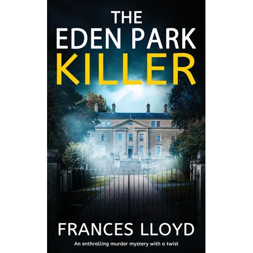 THE EDEN PARK KILLER an enthralling murder mystery with a twist