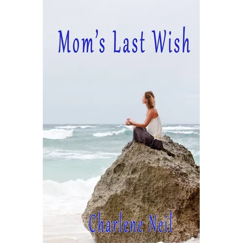 Mom's Last Wish