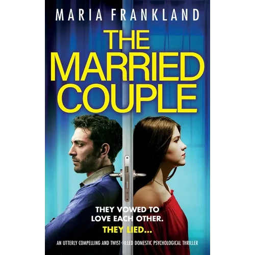 The Married Couple: An utterly compelling and twist-filled domestic psychological thriller