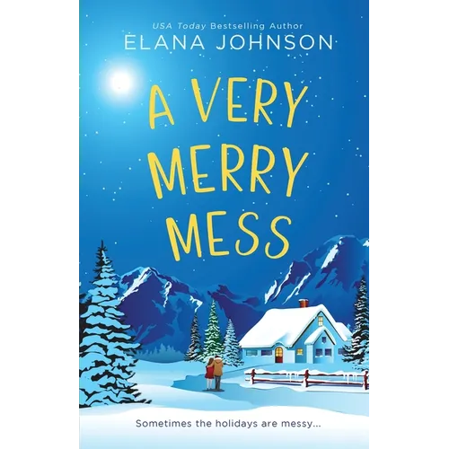 A Very Merry Mess: A Friends to Lovers Sweet RomCom