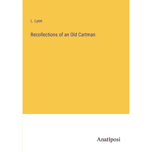 Recollections of an Old Cartman