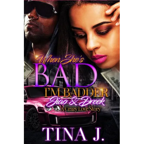 When She's Bad, I'm Badder: Jiao & Dreek, A Crazy Love Story