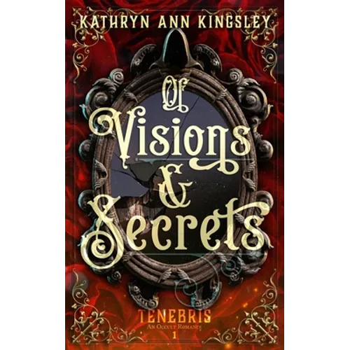 Of Visions & Secrets