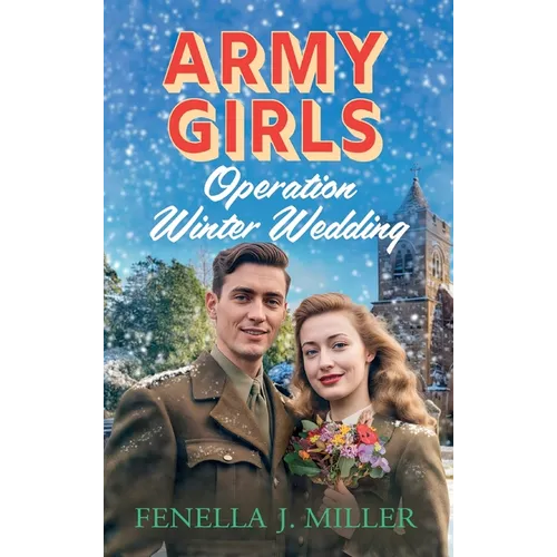 Army Girls: Operation Winter Wedding