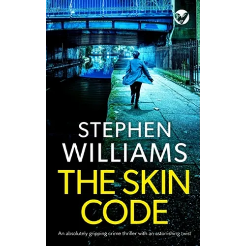 THE SKIN CODE an absolutely gripping crime thriller with an astonishing twist