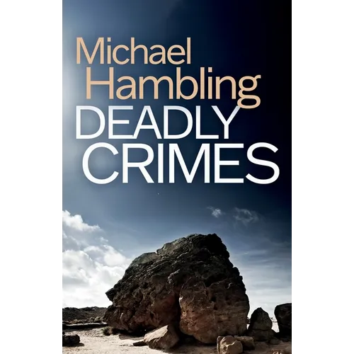 Deadly Crimes: a British crime mystery full of twists