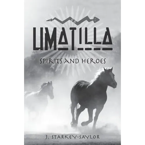Umatilla: Spirits and Heroes
