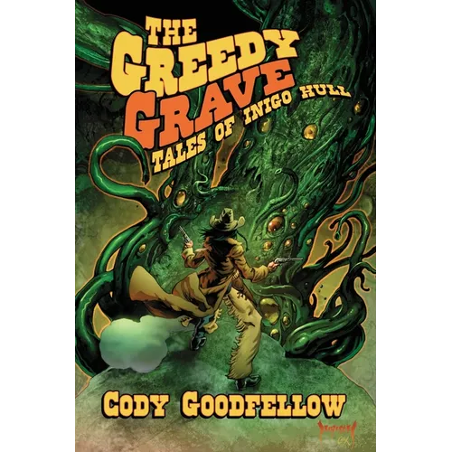 The Greedy Grave: Tales of Inigo Hull