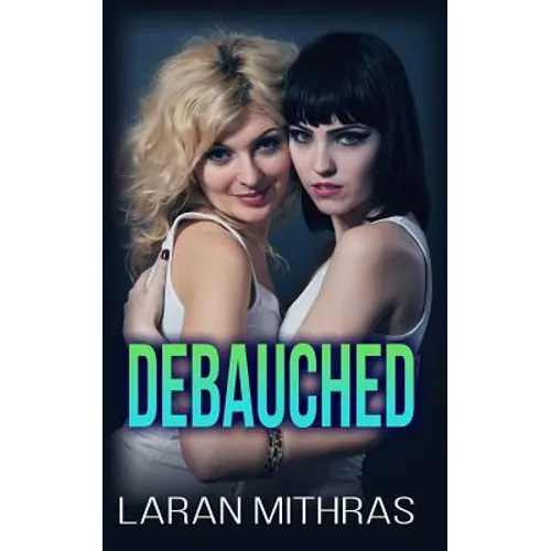 Debauched