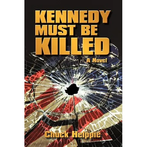 Kennedy Must Be Killed