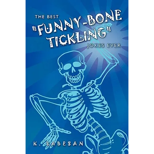The Best "Funny-Bone Tickling" Jokes Ever