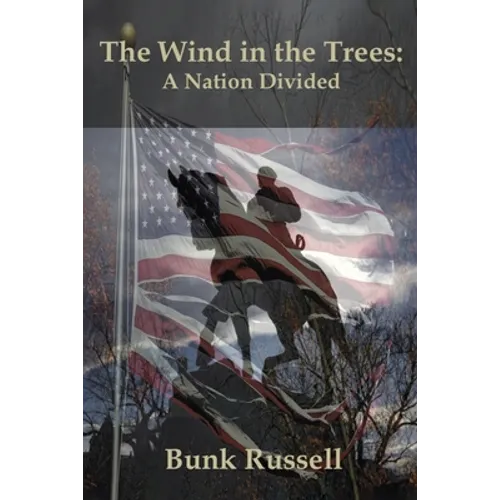 The Wind in the Trees: A Nation Divided