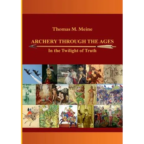 Archery Through the Ages - In the Twilight of Truth